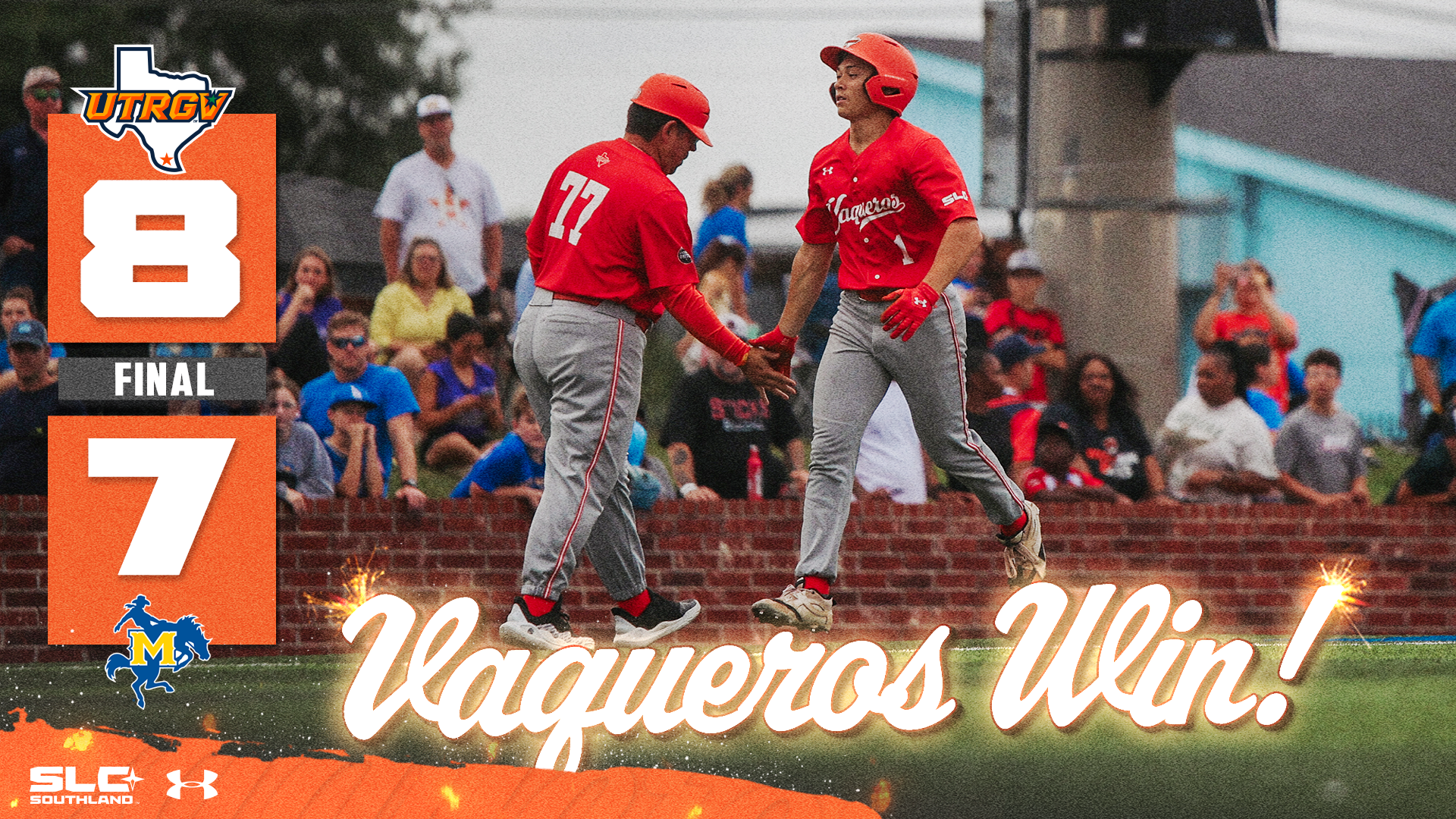 UTRGV over Texas logo 8 FINAL 7 McNeese logo Vaqueros Win! over a picture of Thomas Williams low fiving Coach Rob Martinez by third after a home run