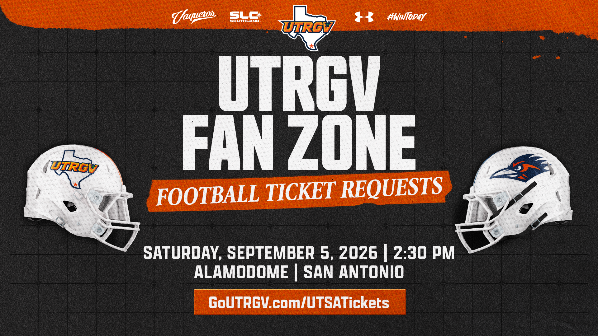 Graphic with UTRGV and UTSA helmets facing each other with text in the middle saying: UTRGV Fan Zone Football Ticket Requests Saturday, September 5, 2026 | 2:30 PM Alamodome | San Antonio GoUTRGV.com/UTSATickets