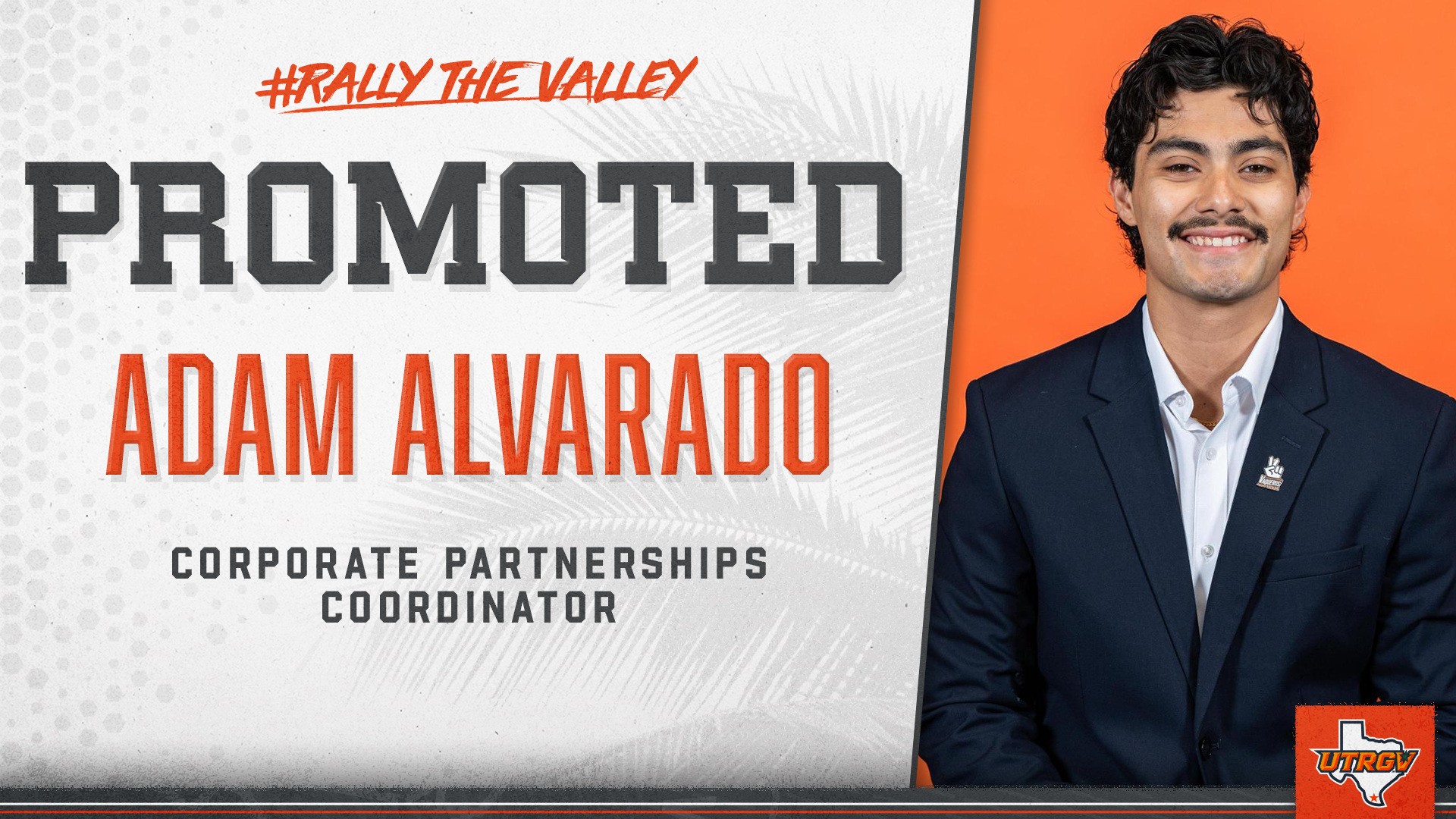 Info on Left: Promoted | Adam Alvarado | Corporate Partnerships Coordinator, Image on Right: Adam Alvarado Headshot
