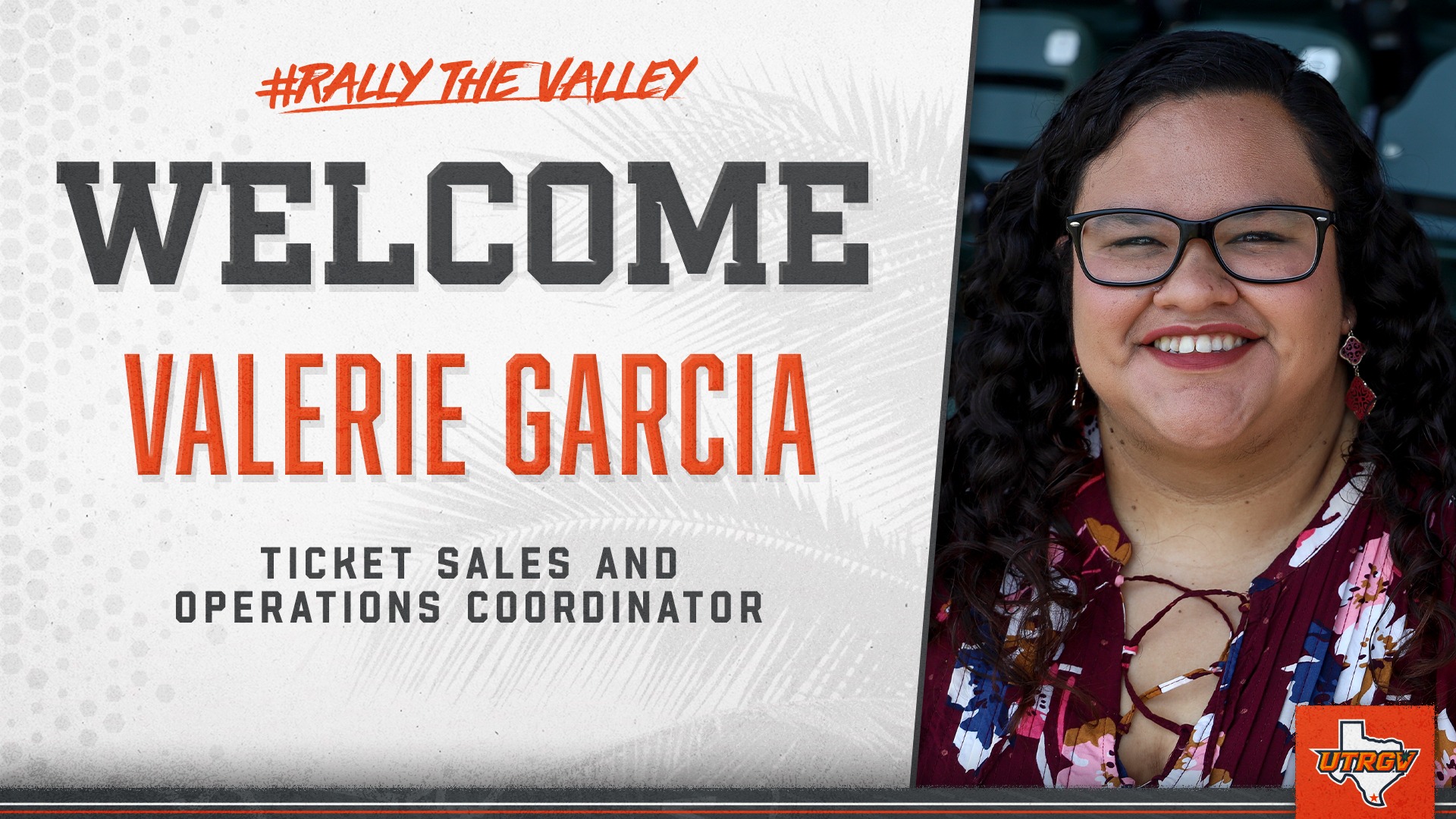 Welcome | Valerie Garcia | Ticket Sales and Operations Coordinator