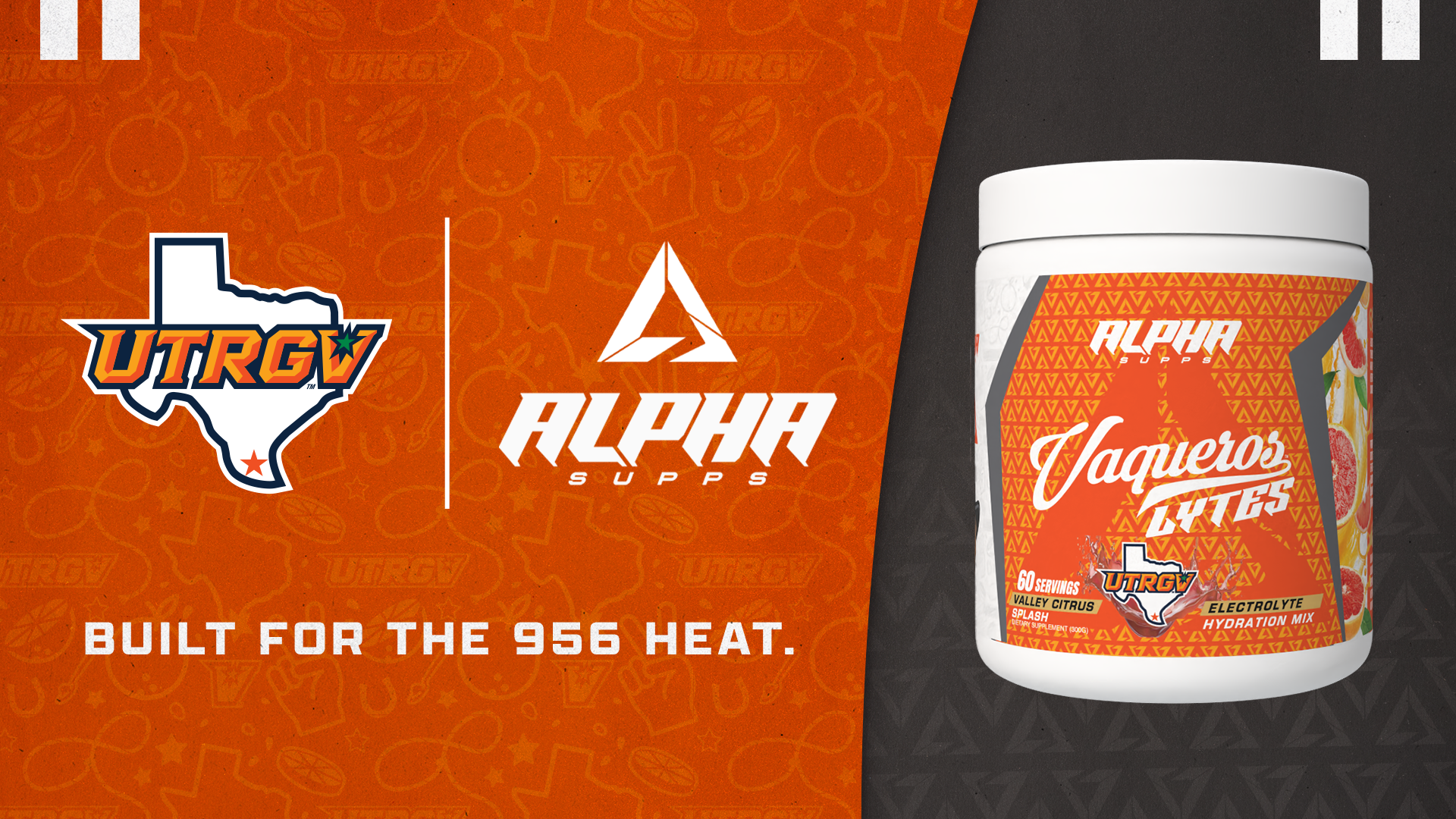 UTRGV | Alpha Supps Built for the 956 Heat. with a picutre of a jar of Vaqueros Lytes