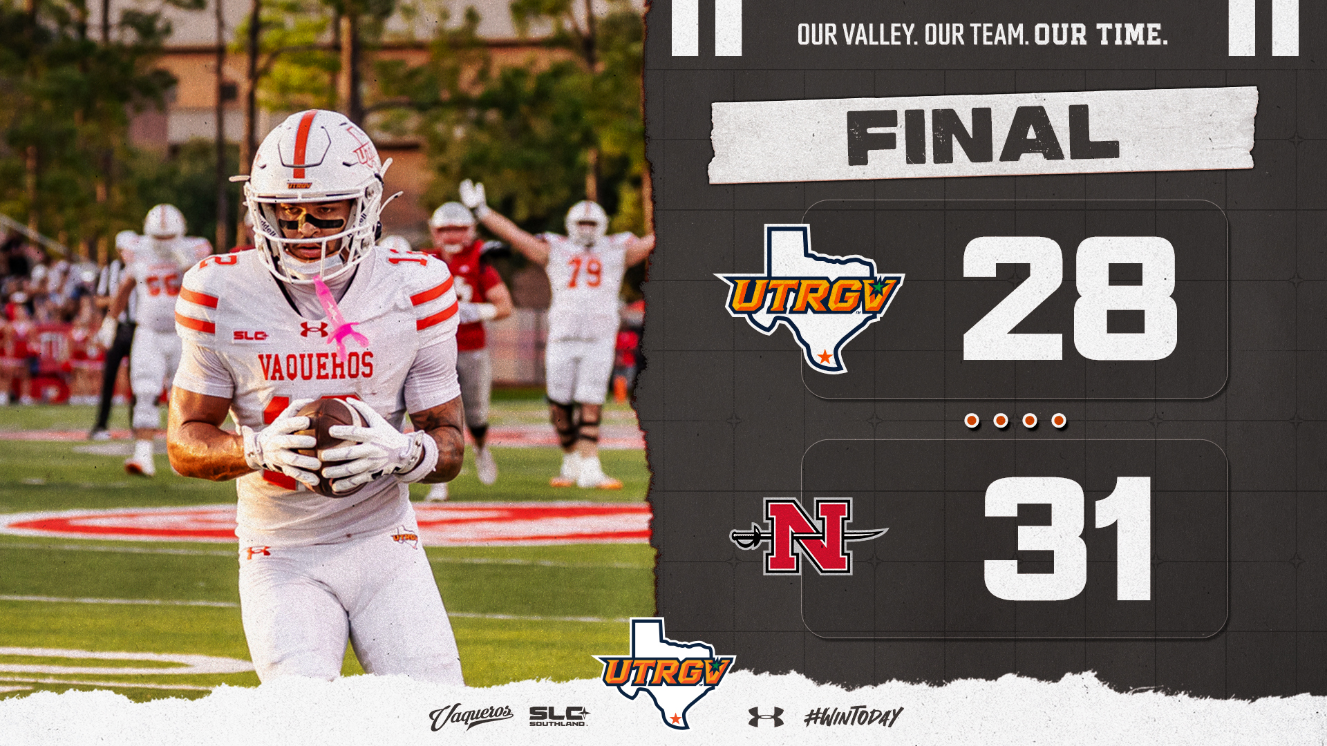 Image is a graphic that reads Our Valley. Our Team. Our Time. Final UTRGV 28 Nicholls 31 with the UTRGV and Nicholls athletics logos and a photo of a football player catching a ball.