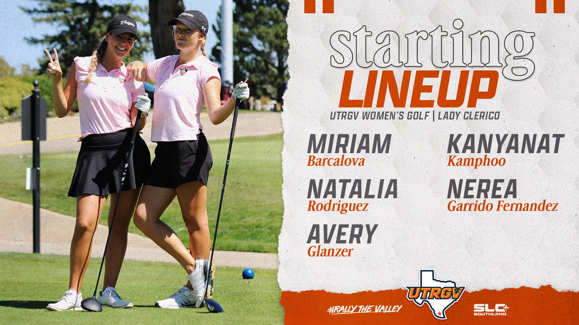 UTRGV Women's Golf | Starting Lineup | Lady Clerico | Miriam Barcalova | Natalia Rodriguez | Avery Glanzer | Kanayant Kamphoo | Nerea Garrido Fernandez