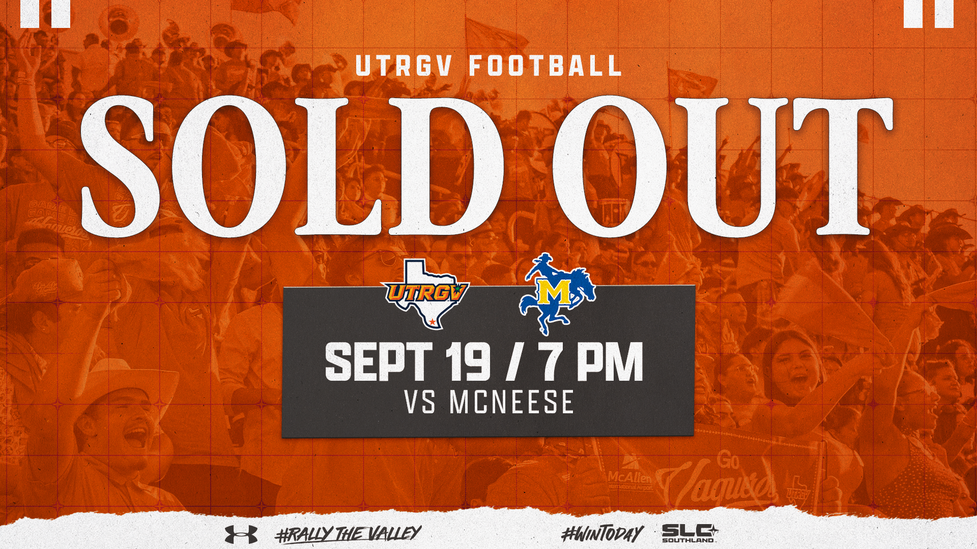 Image is an orange graphic over a crowd photo with words that read UTRGV Football Sold Out Sept 19 / 7 p.m. vs. McNeese