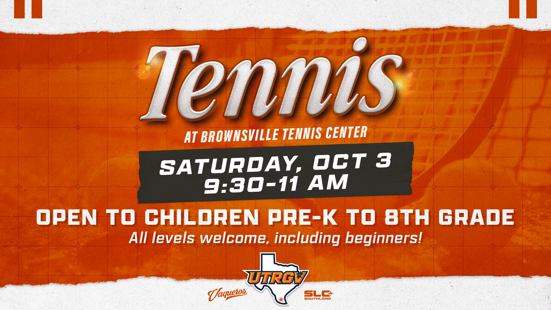 UTRGV Tennis | at Brownsville Tennis Center | Saturday, Oct 3 | 9:30-11 a.m. | Open to Children Pre-K to 8th Grade | All levels welcome, including beginners!