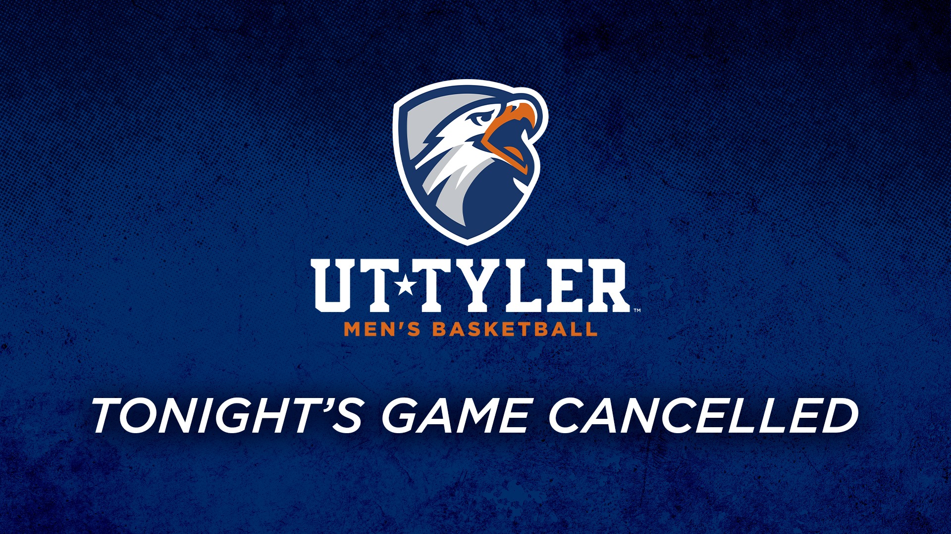 Tonight's UT Tyler Men's Basketball Game Cancelled University of