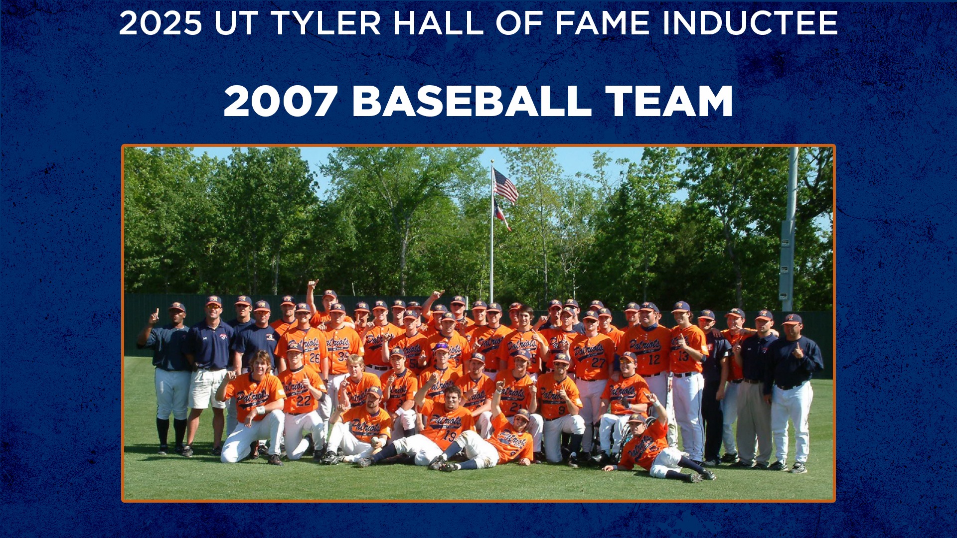 UT Tyler Athletics Hall of Fame Class of 2025: 2007 Baseball Team