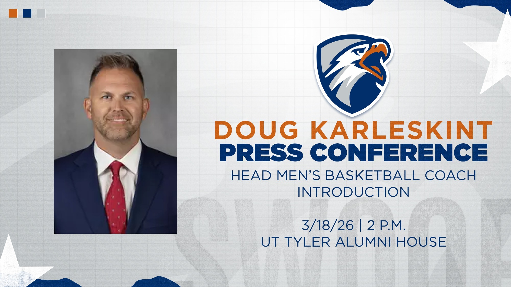 Doug Karleskint's introductory press conference will be at 2 p.m. on Wednesday at the UT Tyler Alumni House.