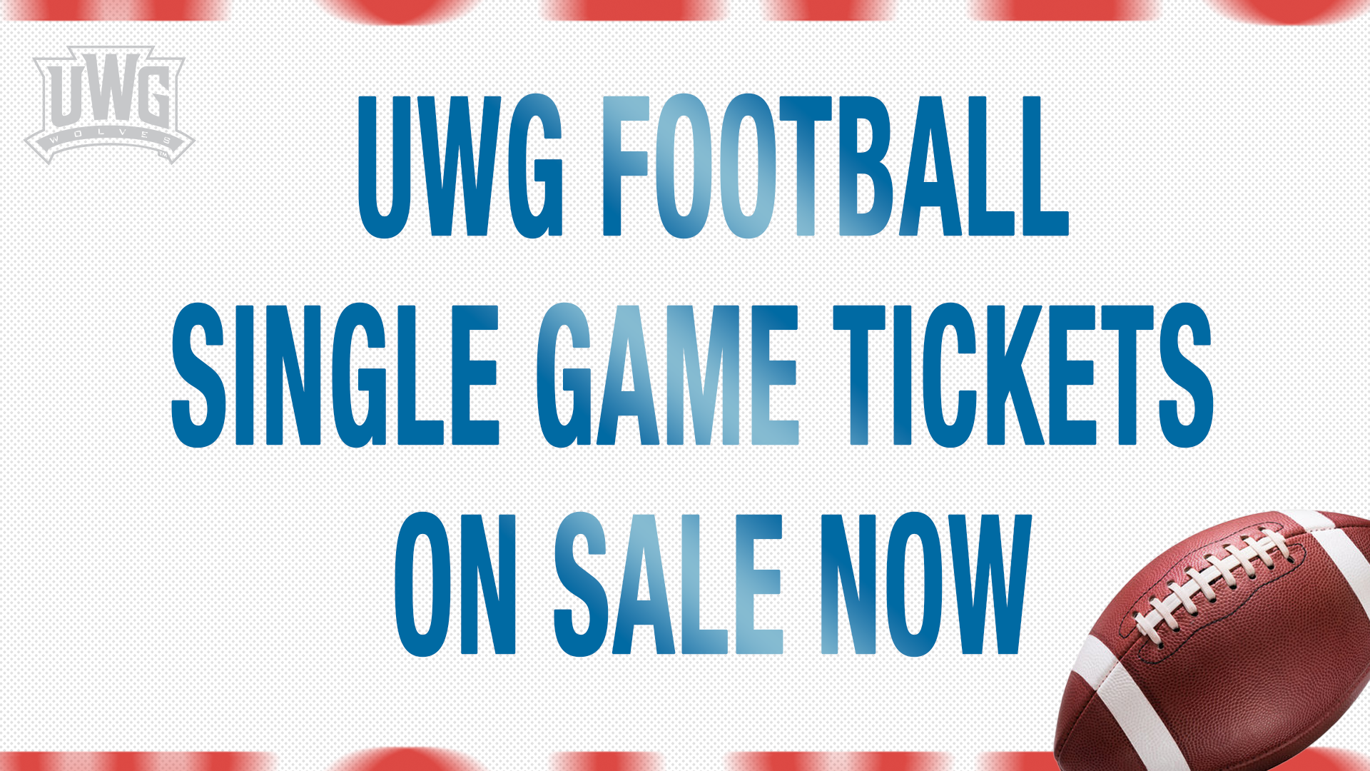 graphic that says uwg football tickets on sale now with a football on the right and a uwg logo on the top left