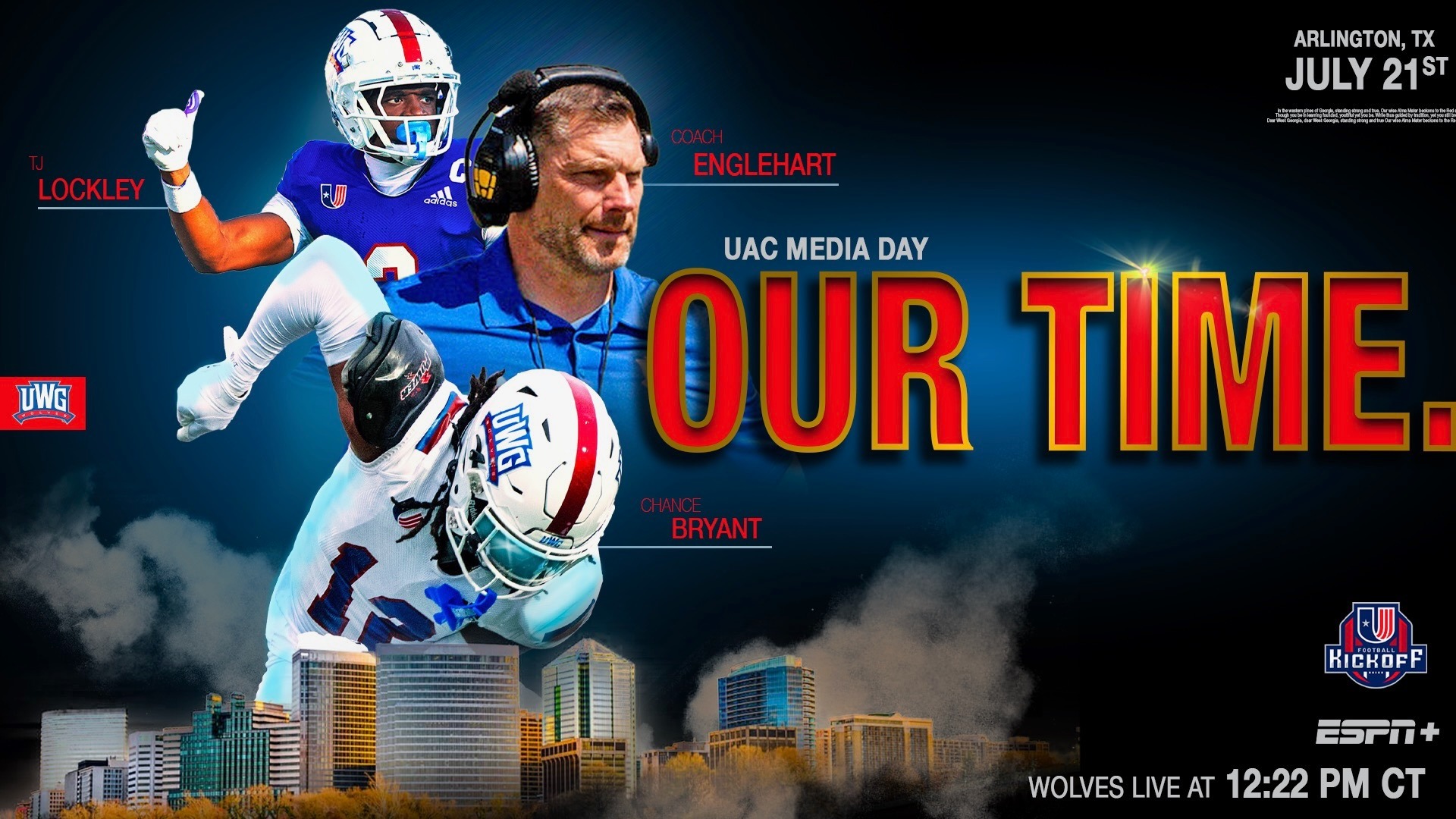 University of West Georgia football promotional graphic for UAC Media Day. Featured participants are TJ Lockley, Chance Bryant, and Coach Englehart. Text reads: “Our Time.” Event takes place in Arlington, Texas, on July 21. Wolves are scheduled live at 12:22 p.m. CT on ESPN+ as part of the UAC Football Kickoff.