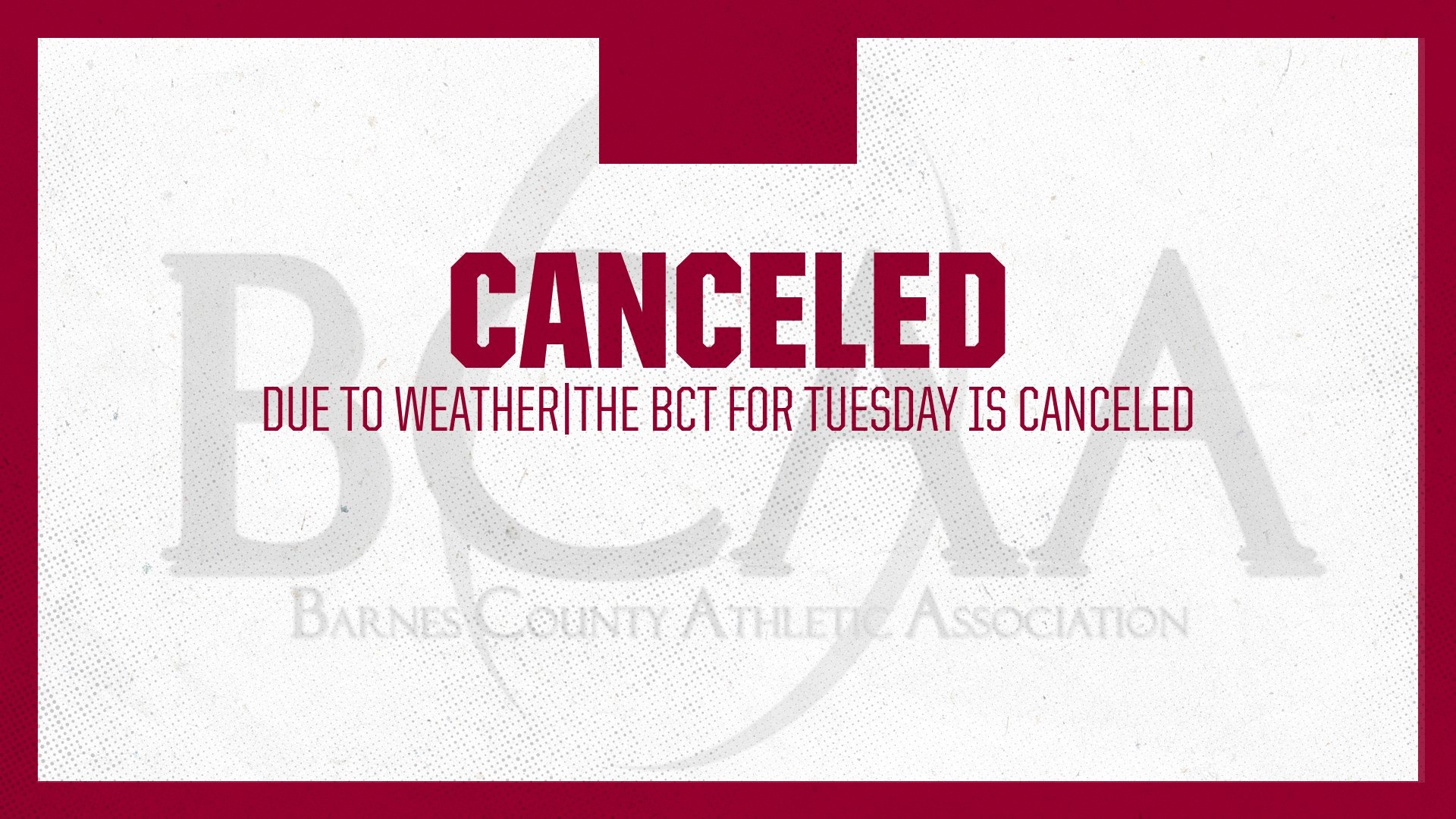 BCT Games for Tuesday Canceled
