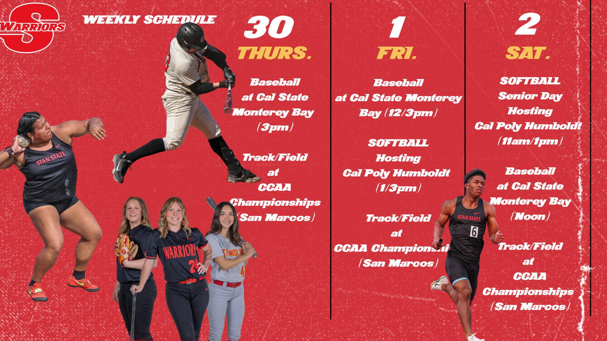 Stan State Warriors weekly schedule graphic on a red background for April 30 through May 2. Thursday: Baseball at Cal State Monterey Bay at 3 p.m.; Track and Field at the CCAA Championships in San Marcos. Friday: Baseball at Cal State Monterey Bay at 12 and 3 p.m.; Softball hosting Cal Poly Humboldt at 1 and 3 p.m.; Track and Field at the CCAA Championships. Saturday: Softball Senior Day hosting Cal Poly Humboldt at 11 a.m. and 1 p.m.; Baseball at Cal State Monterey Bay at noon; Track and Field at the CCAA Championships.