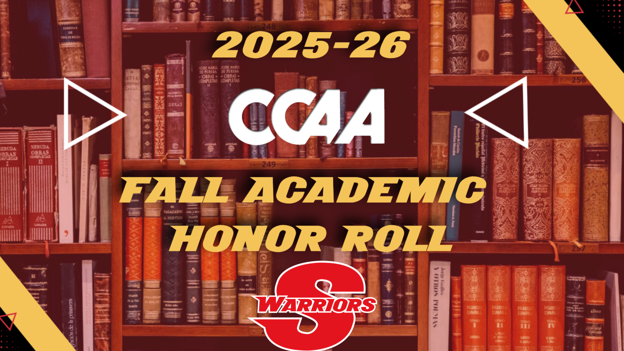 Graphic with a bookshelf background displaying “2025–26 CCAA Fall Academic Honor Roll” with the Stan State Warriors “S” logo centered at the bottom.