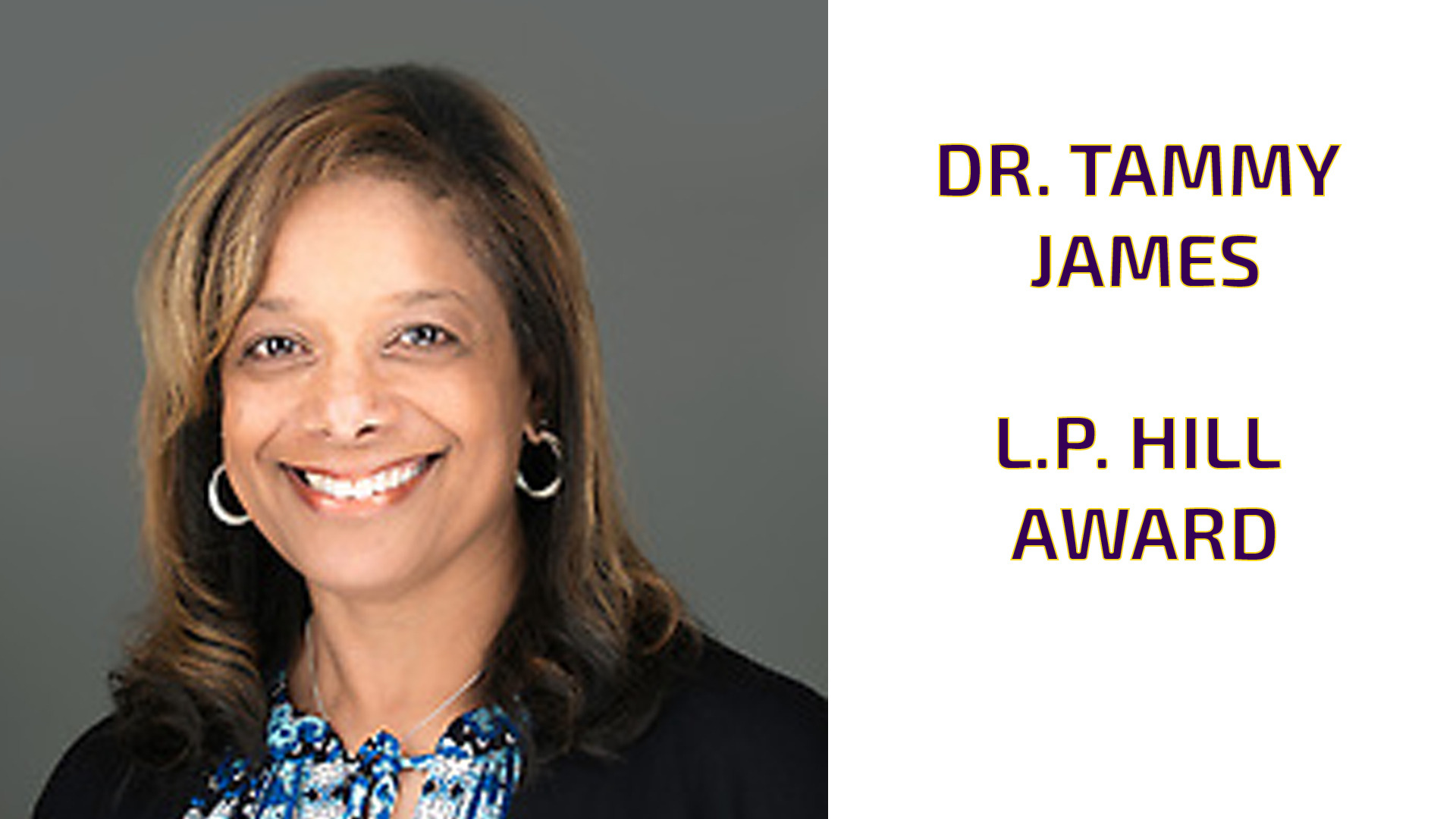 Tammy James and LP Hill Award