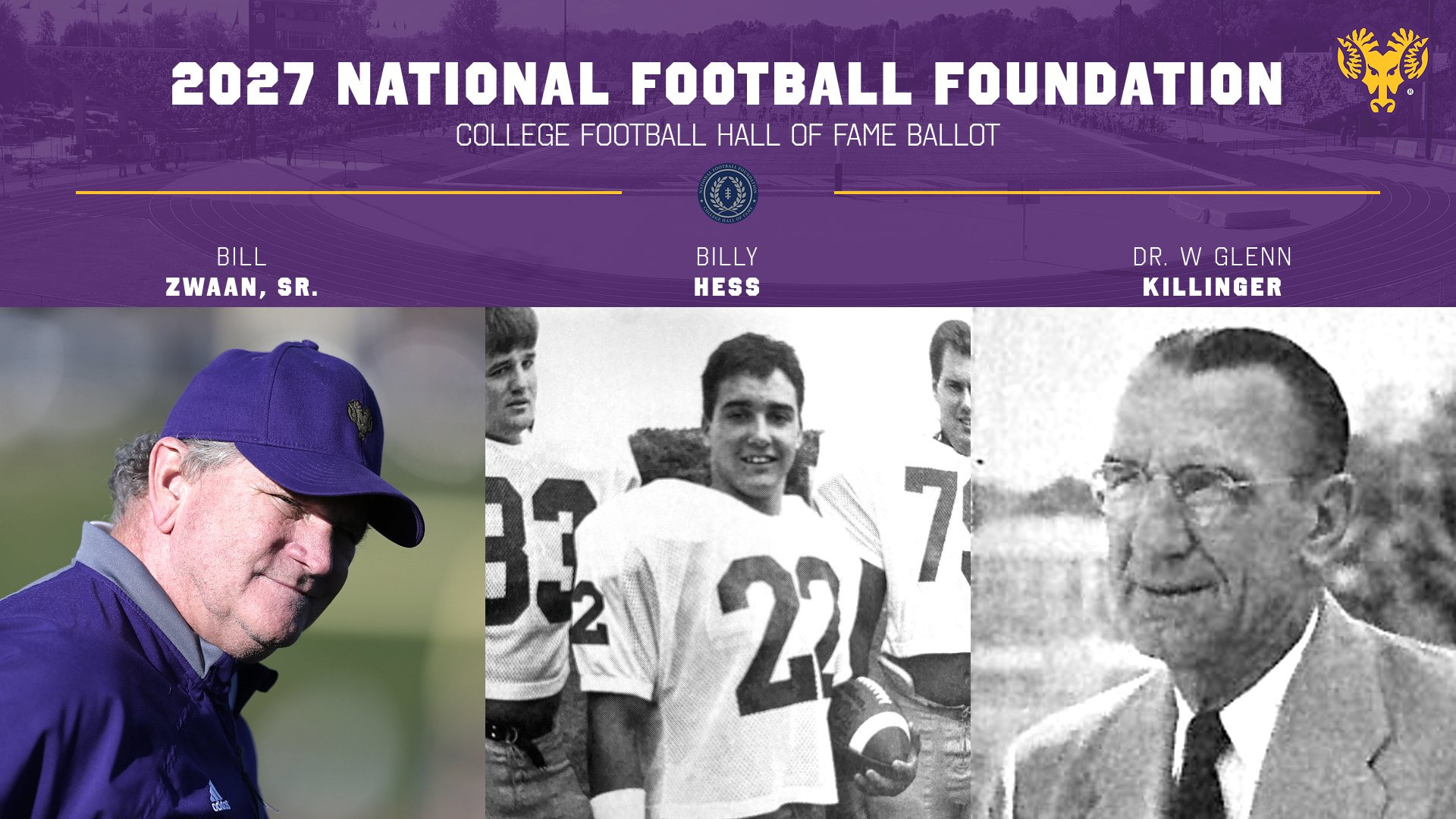 NFF College Football Hall Of Fame Graphic - Left to Right: Bill Zwaan, Sr. action photo wearing a purple hat, Billy Hess posed black & white photo, Dr. W Glenn Killinger black & white head shot