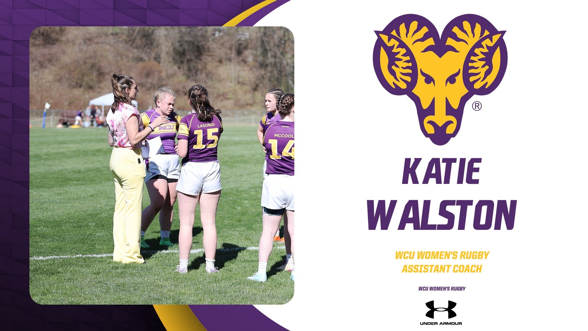 GRAPHIC ANNOUNCING THE ELEVATION OF ASSISTANT COACH KATIE WALSTON TO FULL-TIME ROLE WITH WOMEN'S RUGBY PROGRAM. WALSTON PICTURED IN GRAPHIC TALKING TO PLAYERS AT SPRING 7S TOURNAMENT