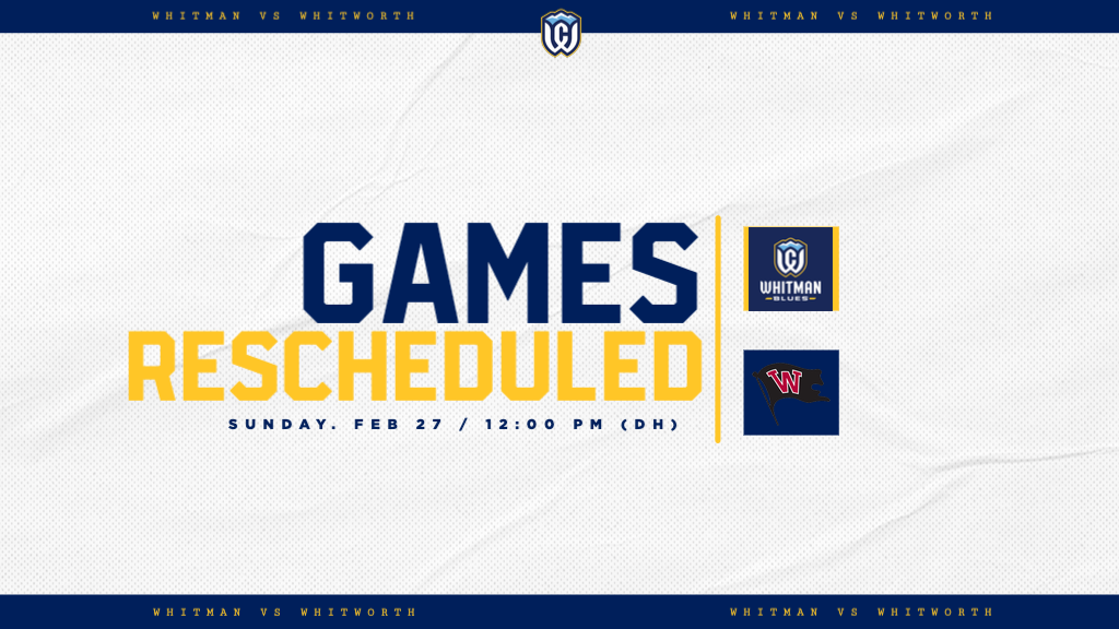 Baseball vs. Whitworth Schedule Changes - Whitman College Athletics Baseball vs. Whitworth Schedule Changes - Whitman College Athletics