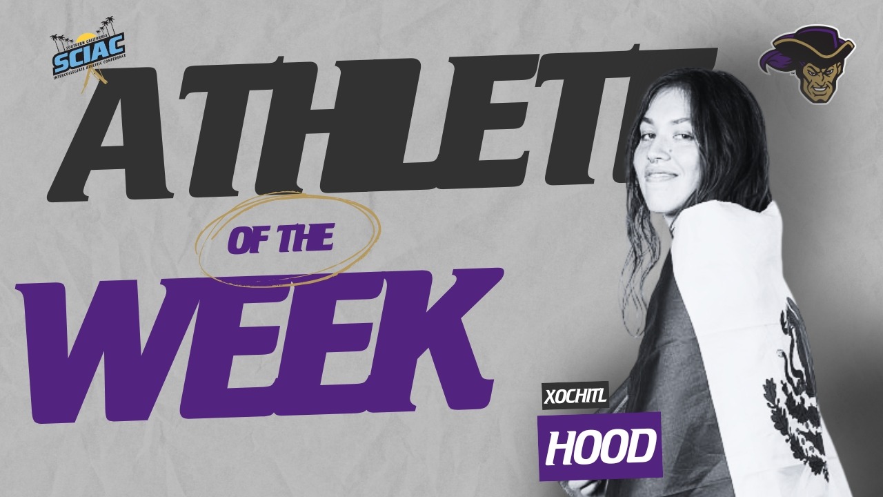 Xochitl Hood SCIAC Athlete of the Week