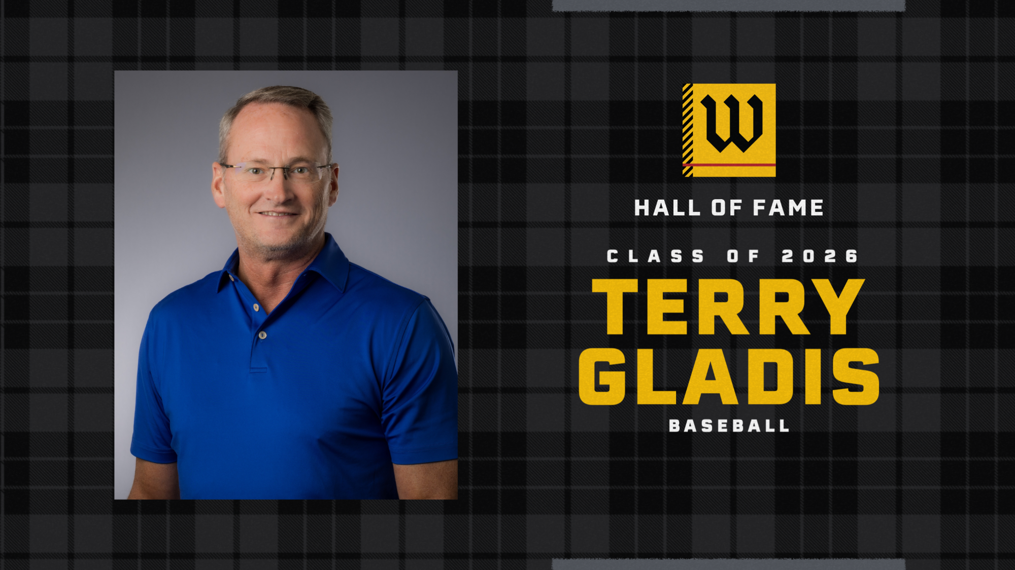 Headshot of Terry Gladis on left ... W logo, text of name, 2026 Hall of Fame class text on right