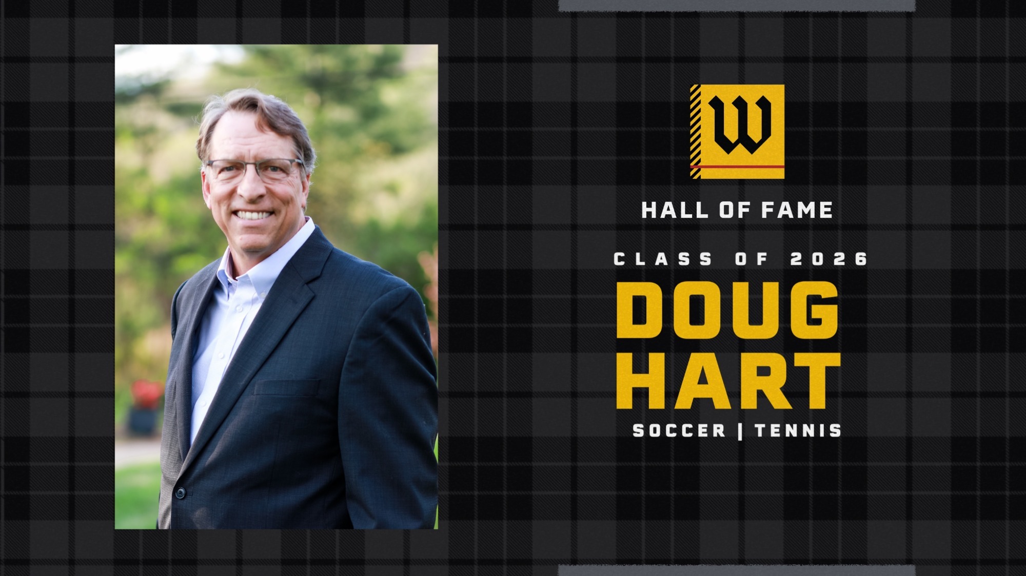 headshot of Doug Hart on the left. On the right W logo, text of Hall of fame, class of 2026, Doug Hart, soccer, and tennis