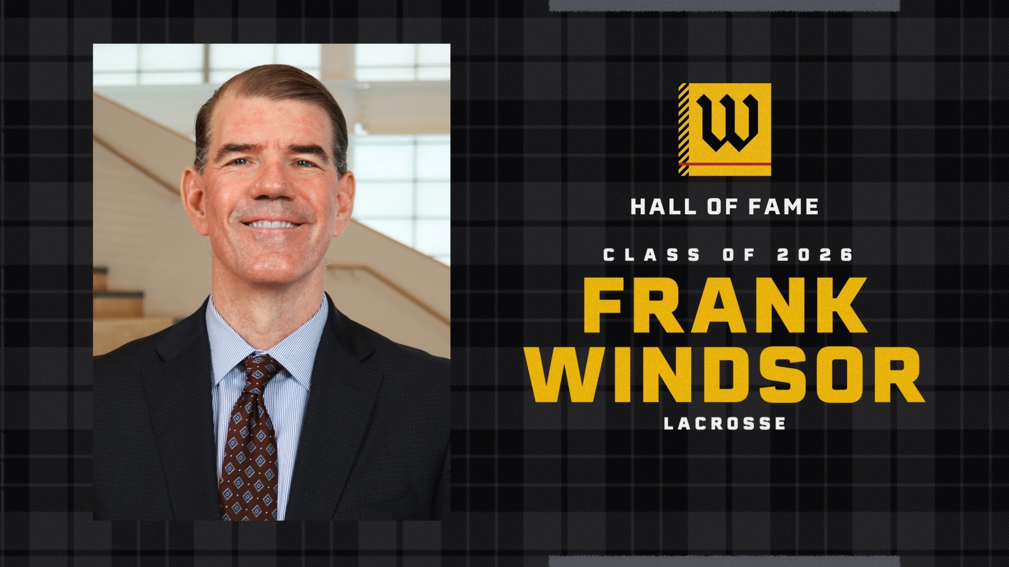 headshot of Frank Windsor on left, on right, W logo, Hall of Fame text, Class of 2026 text, Frank Windsor name text, lacrosse text