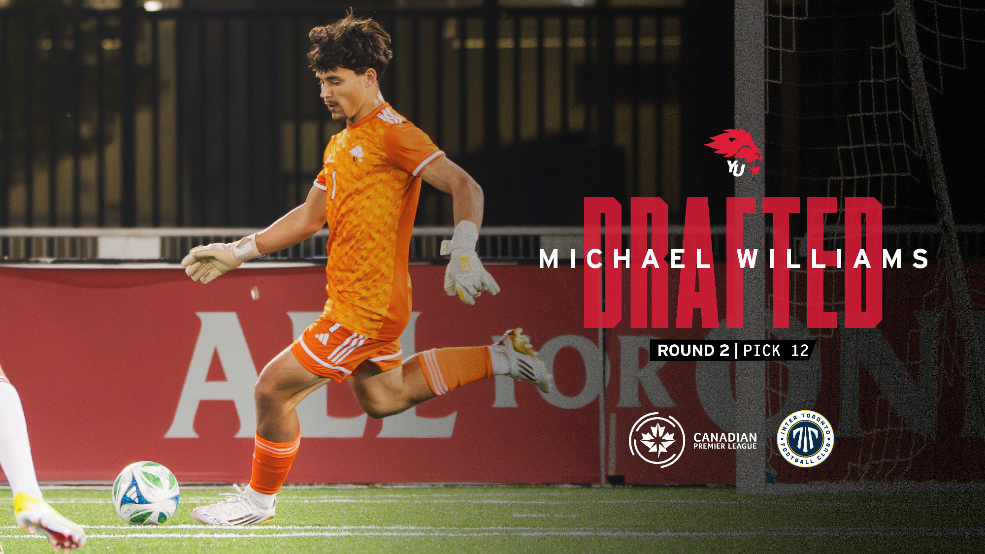 York University Lions men's soccer goalkeeper Michael Williams was selected by Inter Toronto FC in the second round, 12th overall in the 2026 CPL-U SPORTS Draft