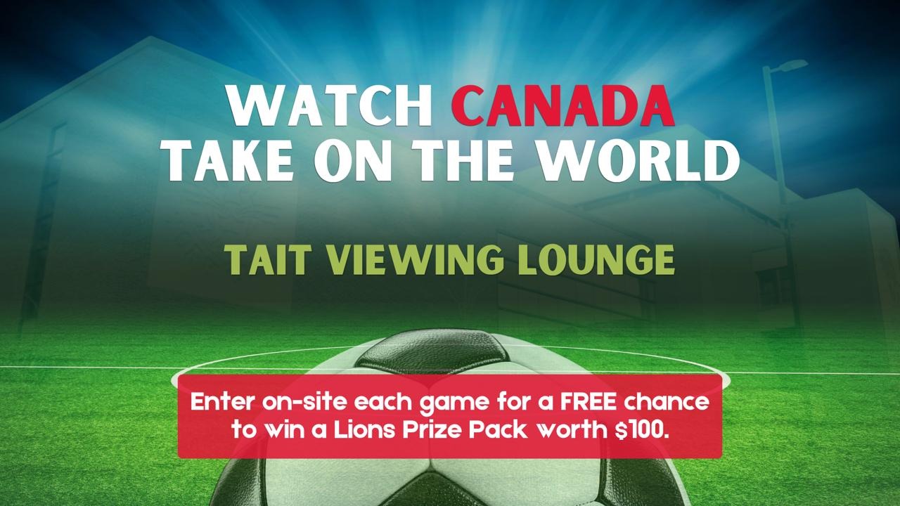 Watch Canada take on the world on home soil at the FIFA World Cup 2026 from the comfort of Tait McKenzie Centre! 