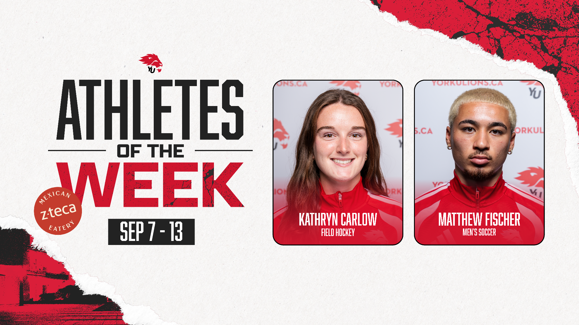 York University Lions field hockey player Kathryn Carlow and men's soccer player Matthew Fischer have been named the York athletes of the week for the period ending Sept. 13.