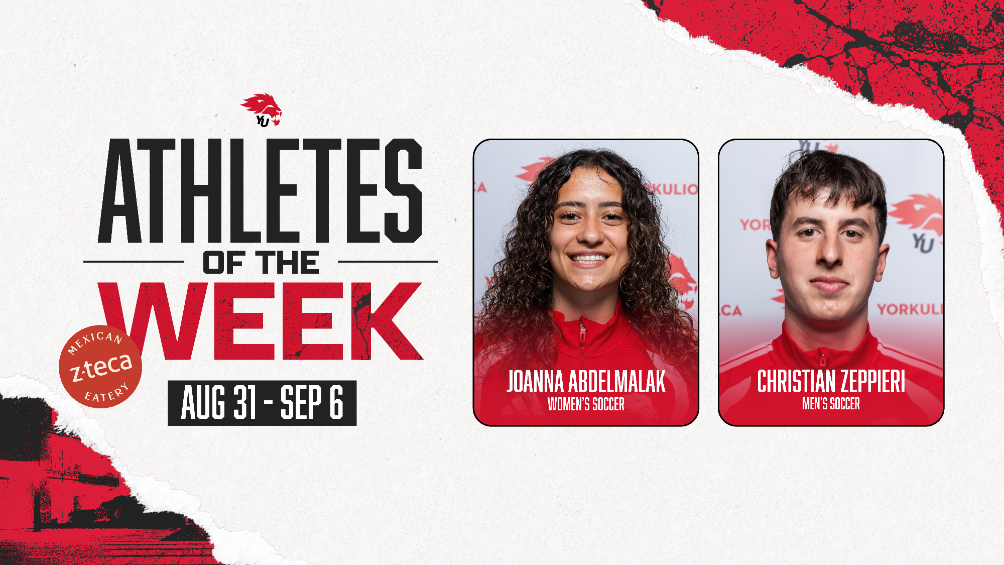 York University Lions soccer players Joanna Abdelmalak and Christian Zeppieri have been named the last York athletes of the week, for the period ending Sept. 6.